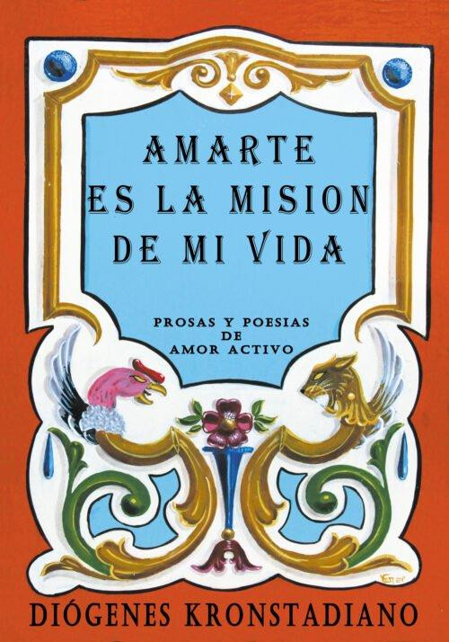 AMARTE ES LA MISIÓN DE MI VIDA prosas y poesías E-book - Image 3